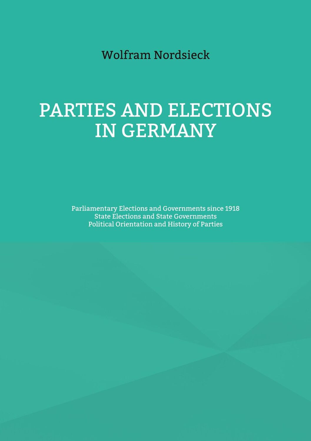 Cover: 9783755794493 | Parties and Elections in Germany | Wolfram Nordsieck | Taschenbuch