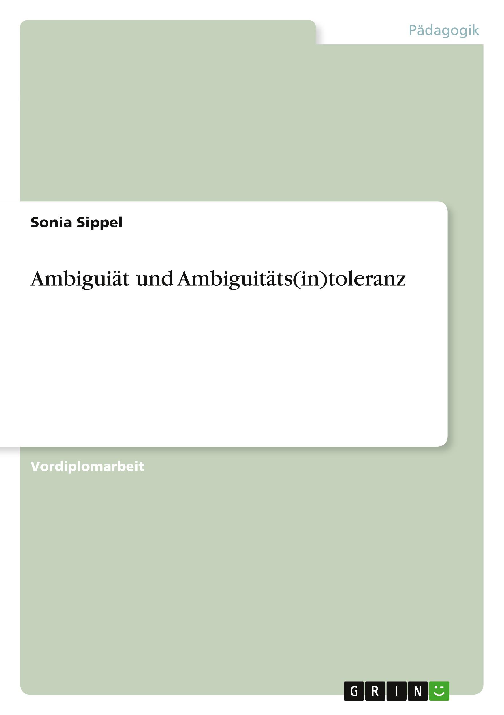 Cover: 9783638671910 | Ambiguiät und Ambiguitäts(in)toleranz | Sonia Sippel | Taschenbuch