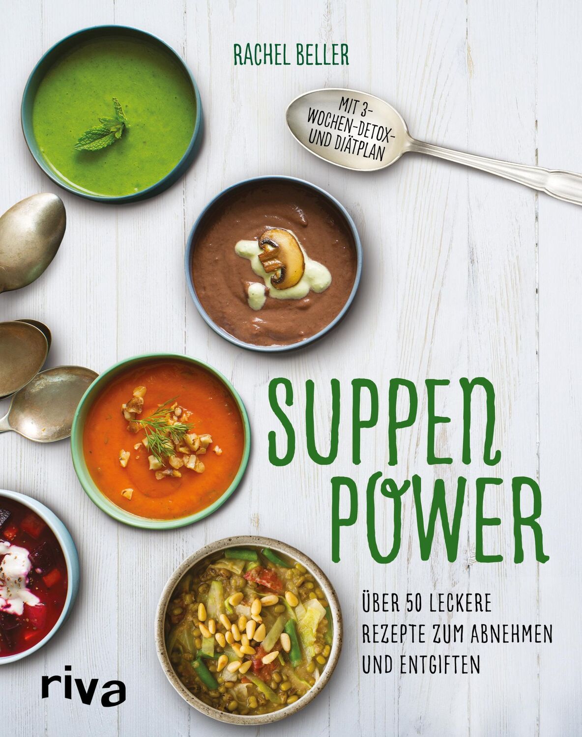 Cover: 9783742300690 | Suppenpower | Über 50 leckere Rezepte zum Abnehmen und Entgiften