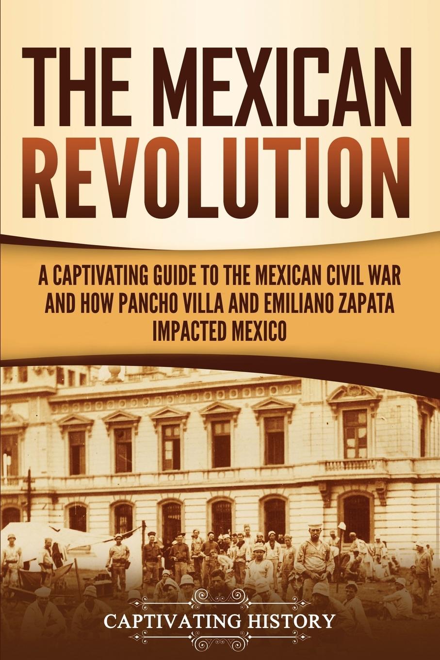 Cover: 9781647487829 | The Mexican Revolution | Captivating History | Taschenbuch | Englisch