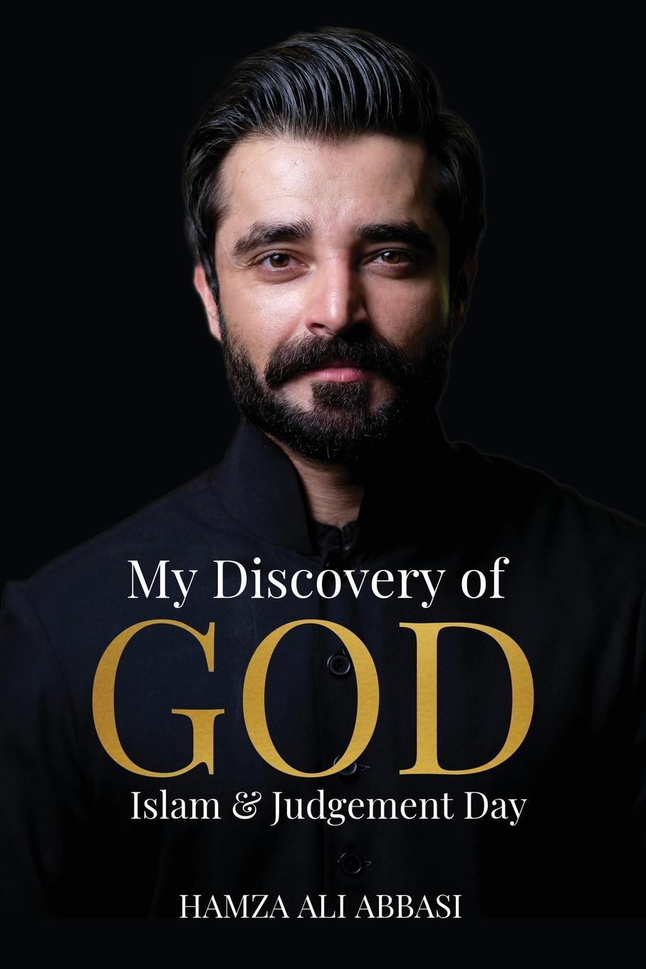 Cover: 9798988627166 | My Discovery of God, Islam and Judgement Day | Hamza Ali Abbasi | Buch