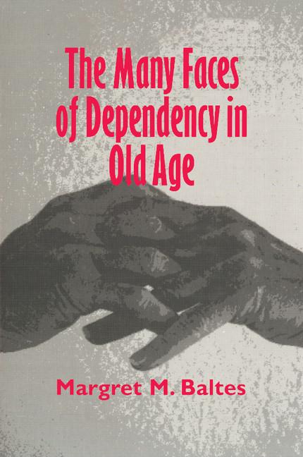 Cover: 9780521498043 | The Many Faces of Dependency in Old Age | Margaret M. Baltes (u. a.)