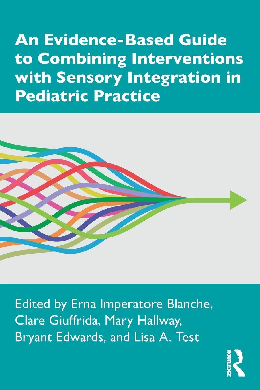 Cover: 9780367506889 | An Evidence-Based Guide to Combining Interventions with Sensory...