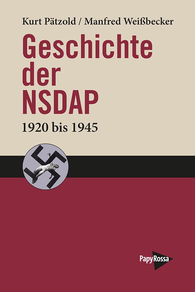 Cover: 9783894388546 | Geschichte der NSDAP | 1920 bis 1945 | Kurt Pätzold (u. a.) | Buch