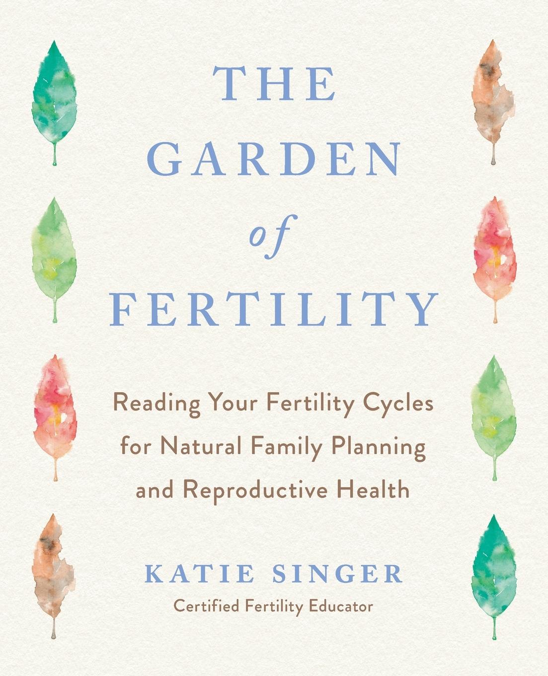 Cover: 9781583331828 | The Garden of Fertility | Katie Singer | Taschenbuch | Englisch | 2004