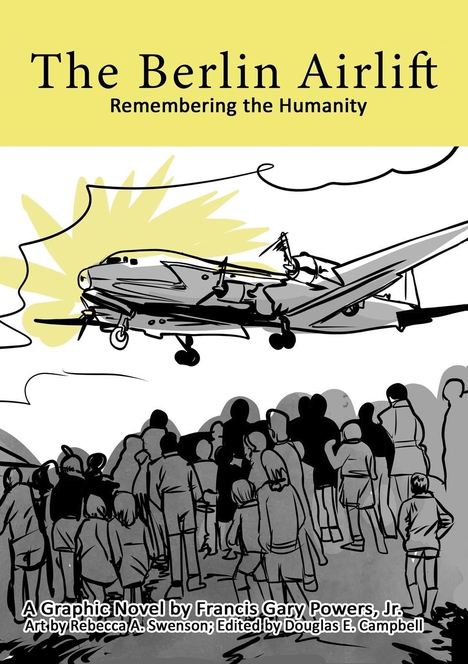 Cover: 9781304530615 | The Berlin Airlift | Remembering the Humanity | Jr. Gary Powers | Buch