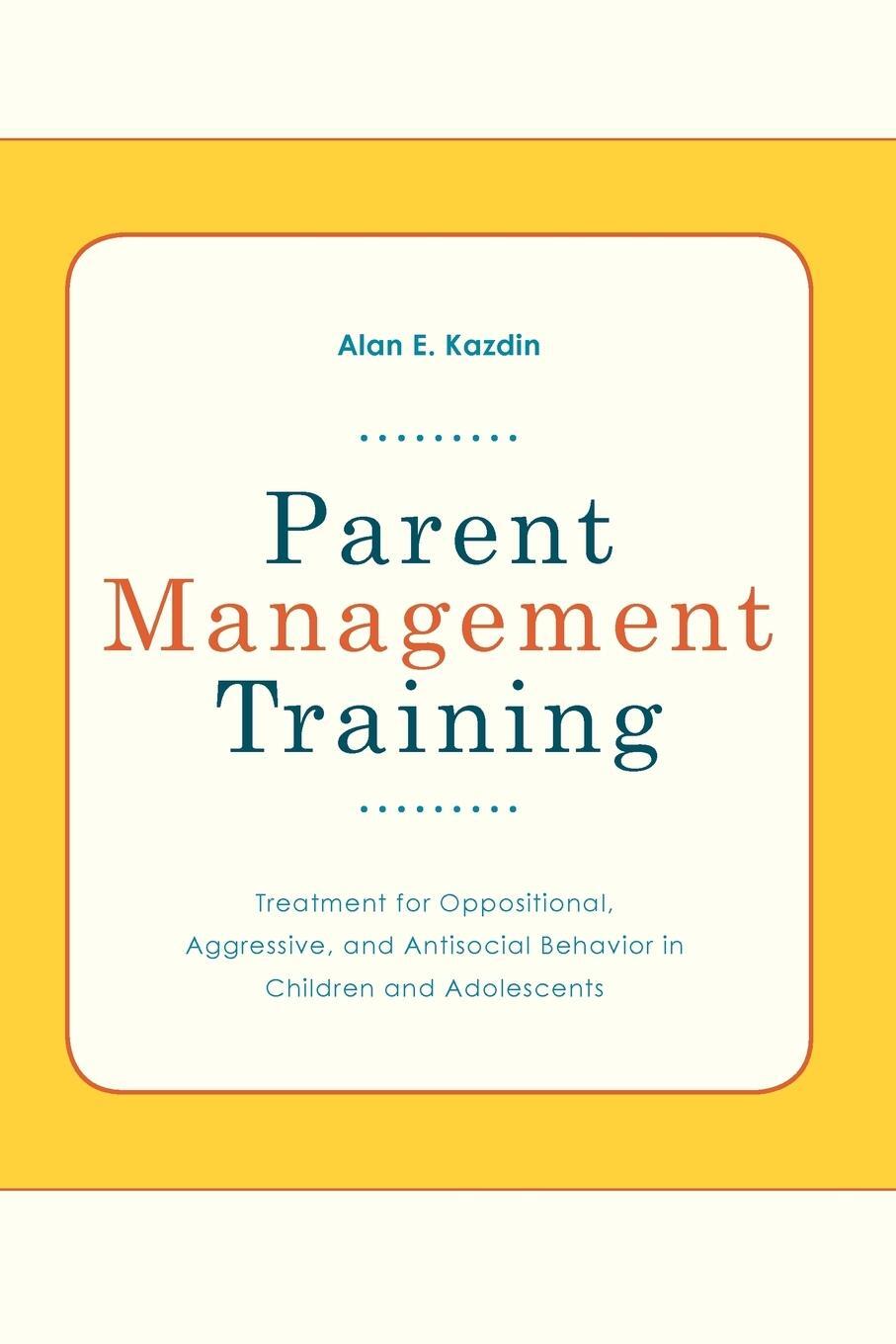 Cover: 9780195386004 | Parent Management Training | Alan E. Kazdin | Taschenbuch | Paperback