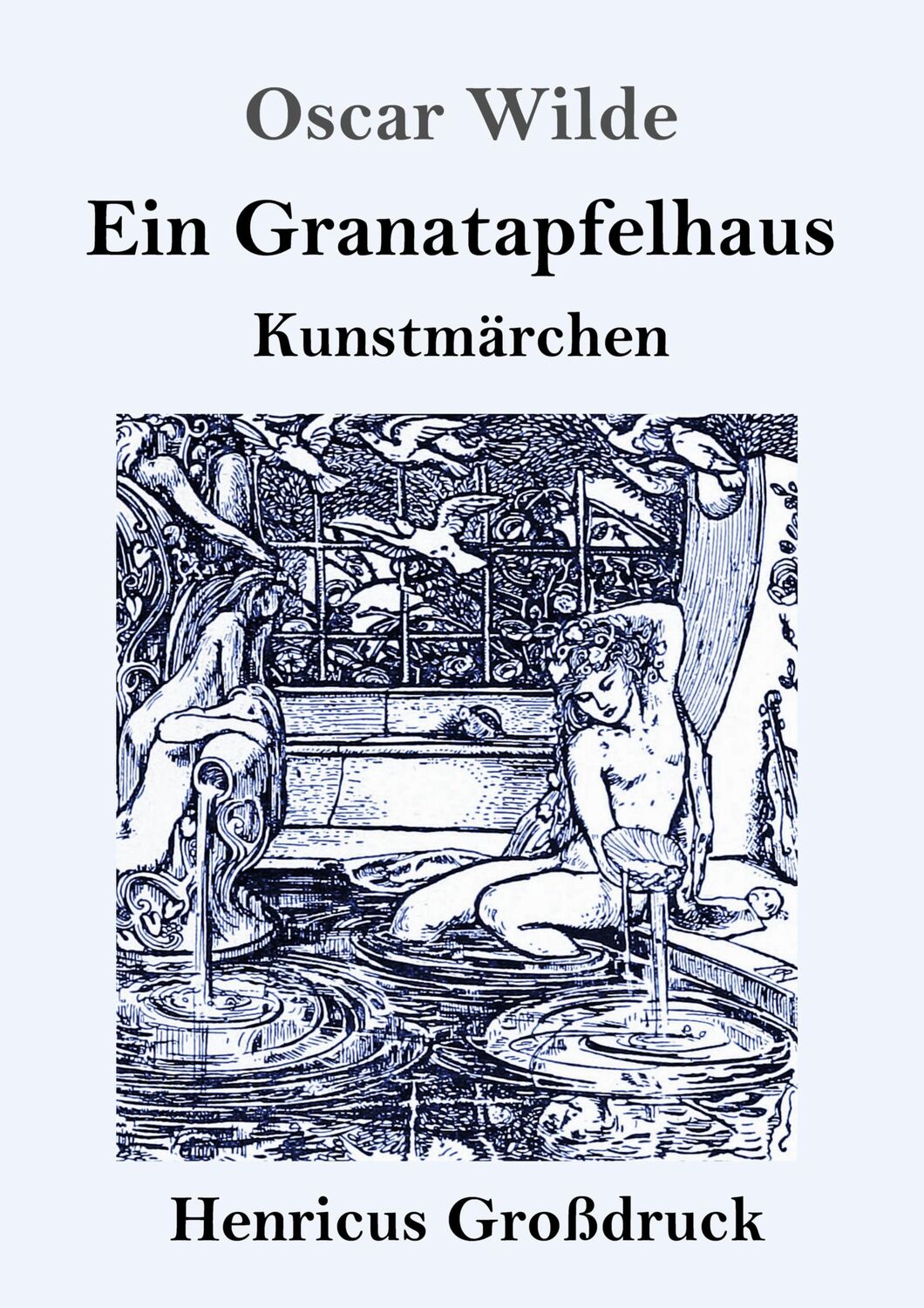 Cover: 9783847852162 | Ein Granatapfelhaus (Großdruck) | Oscar Wilde | Taschenbuch | 108 S.