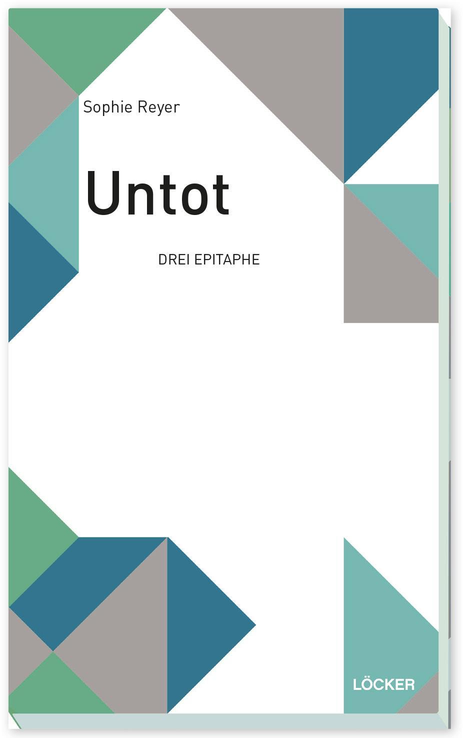 Cover: 9783854099871 | Untot | Drei Epitaphe | Sophie Reyer | Buch | 100 S. | Deutsch | 2019