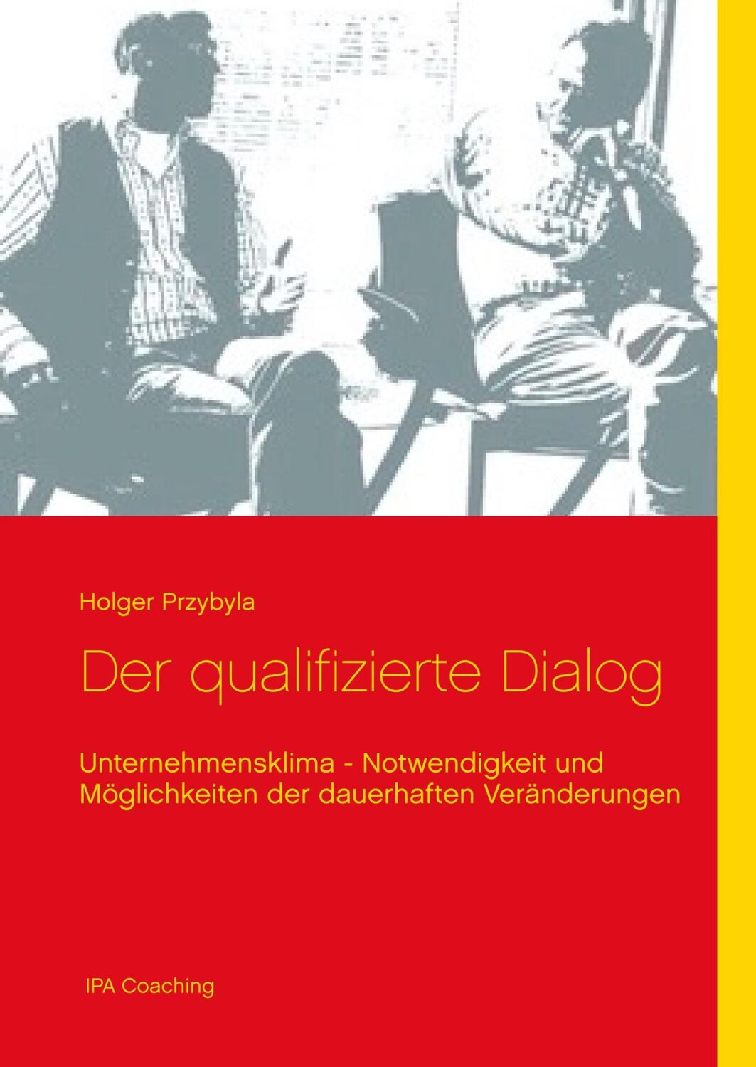 Cover: 9783750481091 | Der qualifizierte Dialog | Holger Przybyla | Buch | 88 S. | Deutsch