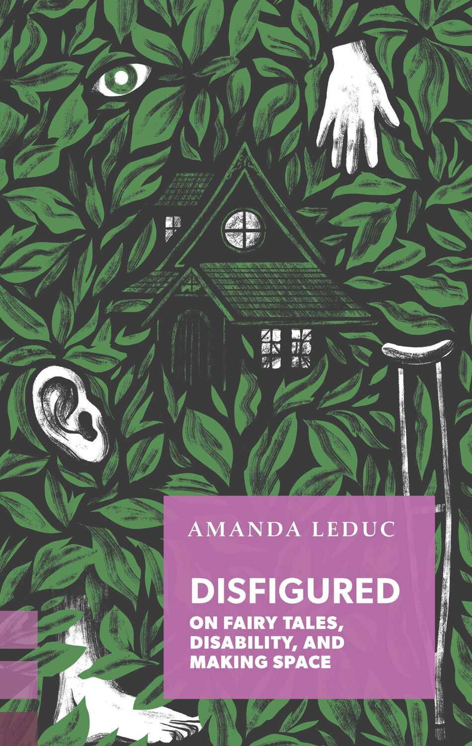 Cover: 9781552453957 | Disfigured | On Fairy Tales, Disability, and Making Space | Leduc