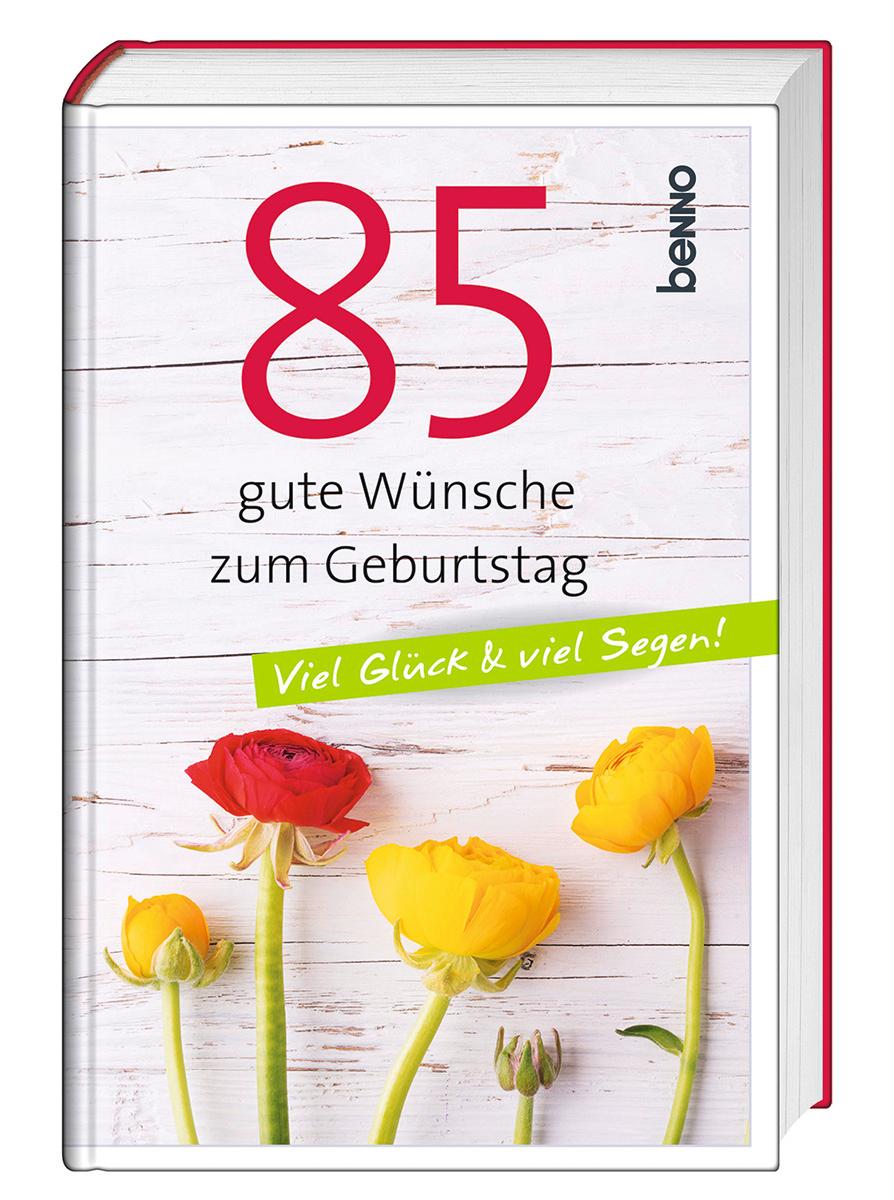 Cover: 9783746266886 | 85 gute Wünsche zum Geburtstag | Viel Glück &amp; viel Segen! | Buch