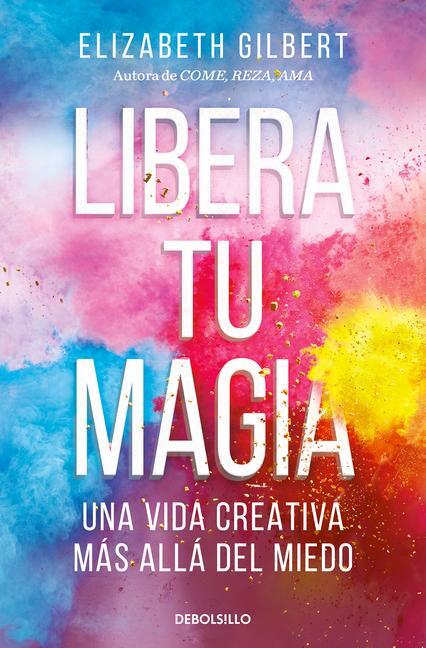 Cover: 9788466367141 | Libera tu magia | Taschenbuch | Spanisch | DEBOLSILLO