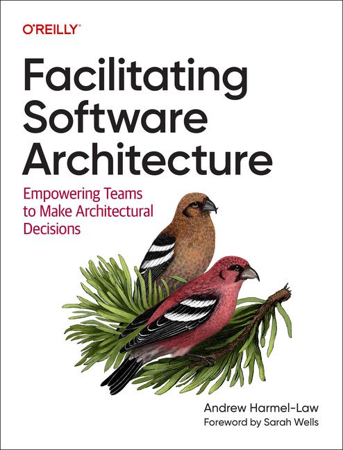 Cover: 9781098151867 | Facilitating Software Architecture | Andrew Harmel-Law | Taschenbuch