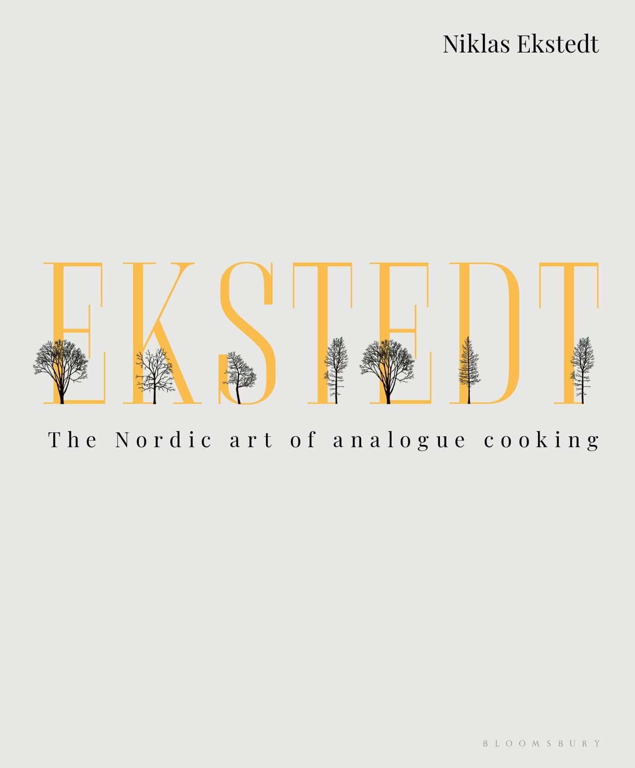 Cover: 9781472961969 | Ekstedt | The Nordic Art of Analogue Cooking | Niklas Ekstedt | Buch