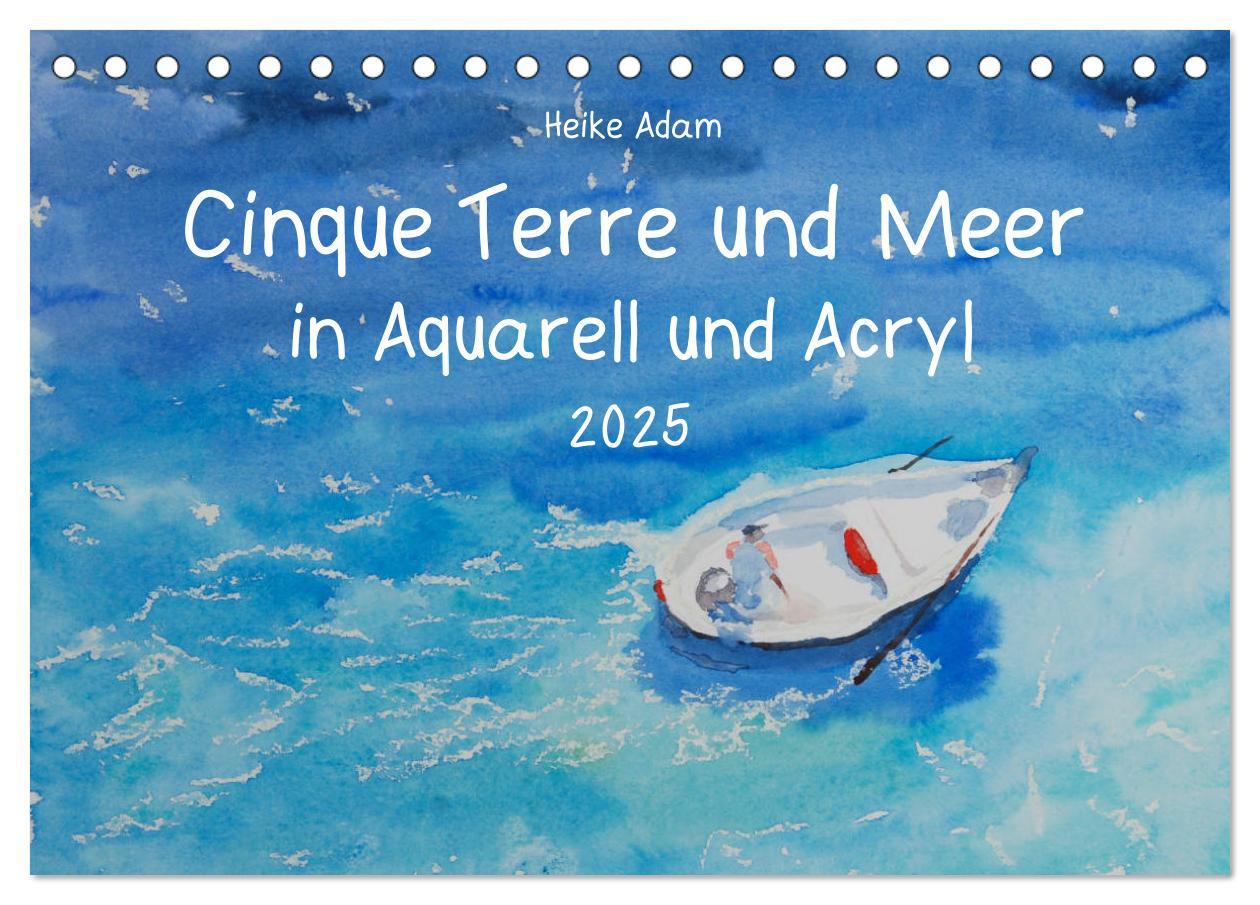 Cover: 9783435555611 | Cinque Terre und Meer in Aquarell und Acryl (Tischkalender 2025 DIN...