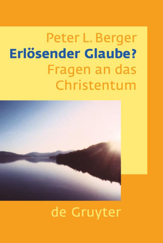 Cover: 9783110188950 | Erlösender Glaube? | Fragen an das Christentum | Peter L. Berger | XV