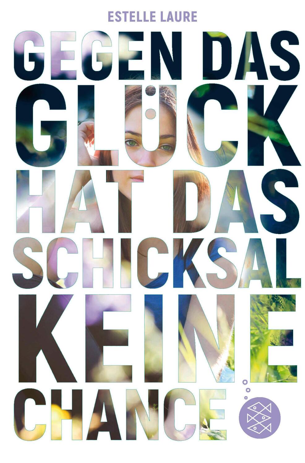 Cover: 9783733501648 | Gegen das Glück hat das Schicksal keine Chance | Estelle Laure | Buch