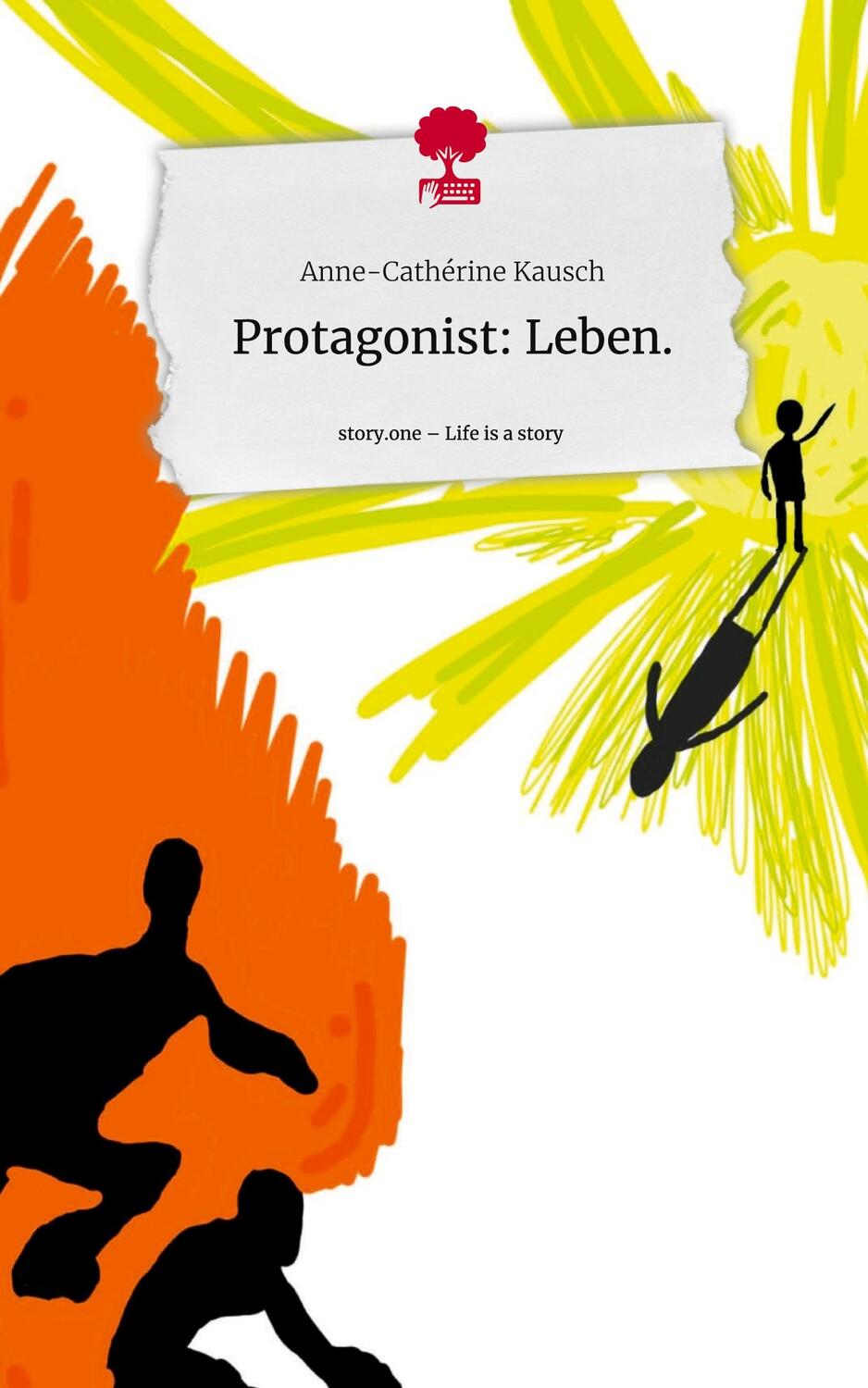 Cover: 9783711558992 | Protagonist: Leben.. Life is a Story - story.one | Kausch | Buch