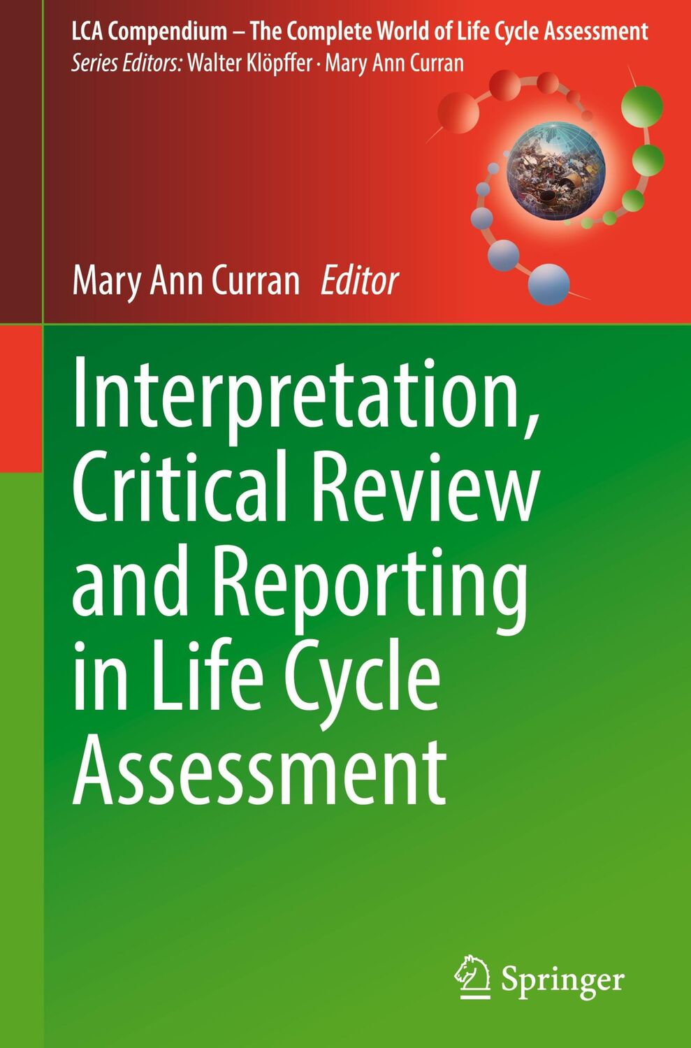 Cover: 9783031357268 | Interpretation, Critical Review and Reporting in Life Cycle Assessment