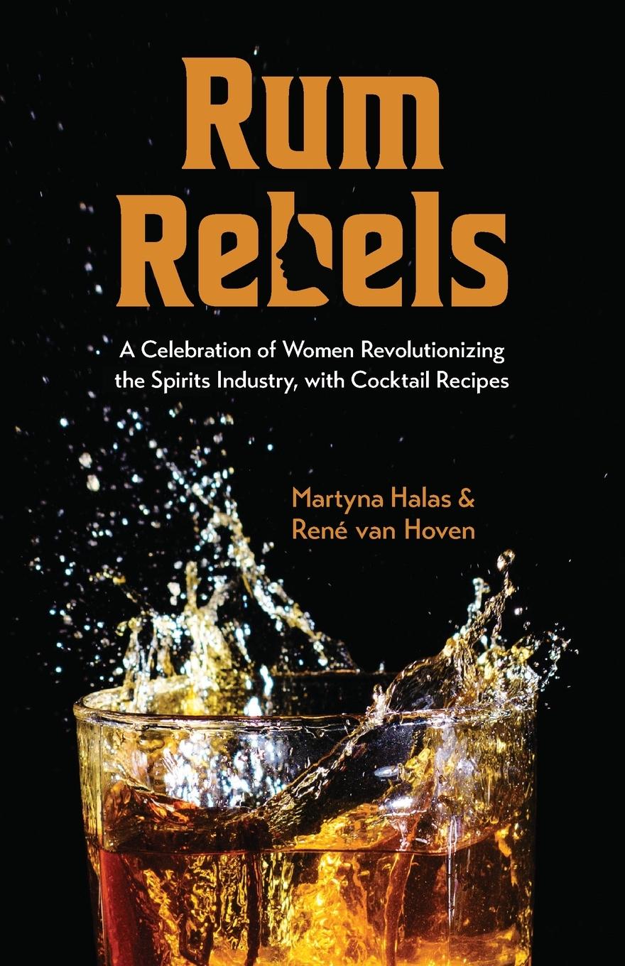 Cover: 9781642507317 | Rum Rebels | Martyna Halas (u. a.) | Taschenbuch | Englisch | 2022