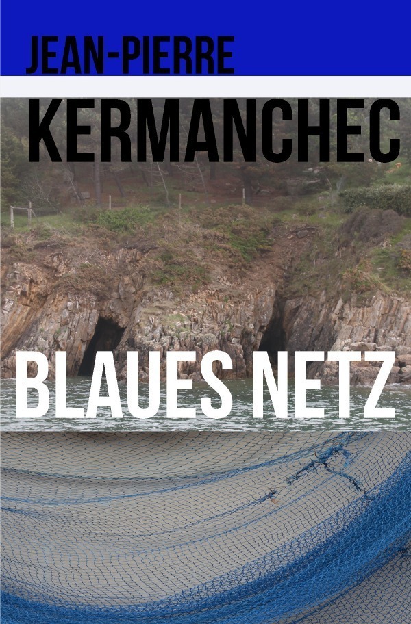 Cover: 9783757503369 | Blaues Netz | DE | Jean-Pierre Kermanchec | Taschenbuch | Deutsch