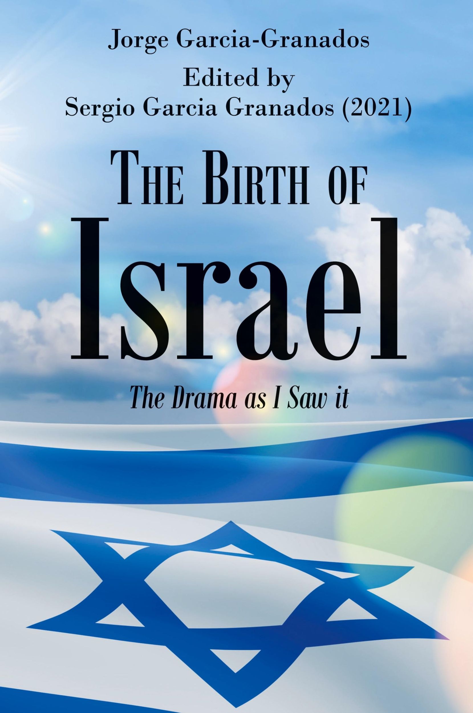 Cover: 9798887630533 | The Birth of Israel | The Drama as I Saw it | Jorge Garcia-Granados