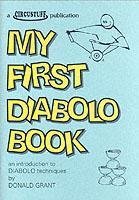 Cover: 9780952030058 | My First Diabolo Book | An Introduction to Diabolo Techniques | Grant