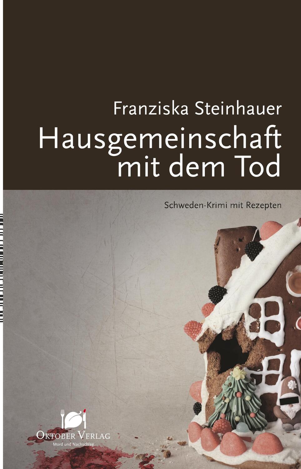 Cover: 9783946938262 | Hausgemeinschaft mit dem Tod | Franziska Steinhauer | Taschenbuch