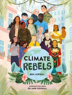 Cover: 9780241440421 | Climate Rebels | Ben Lerwill | Buch | Englisch | 2021