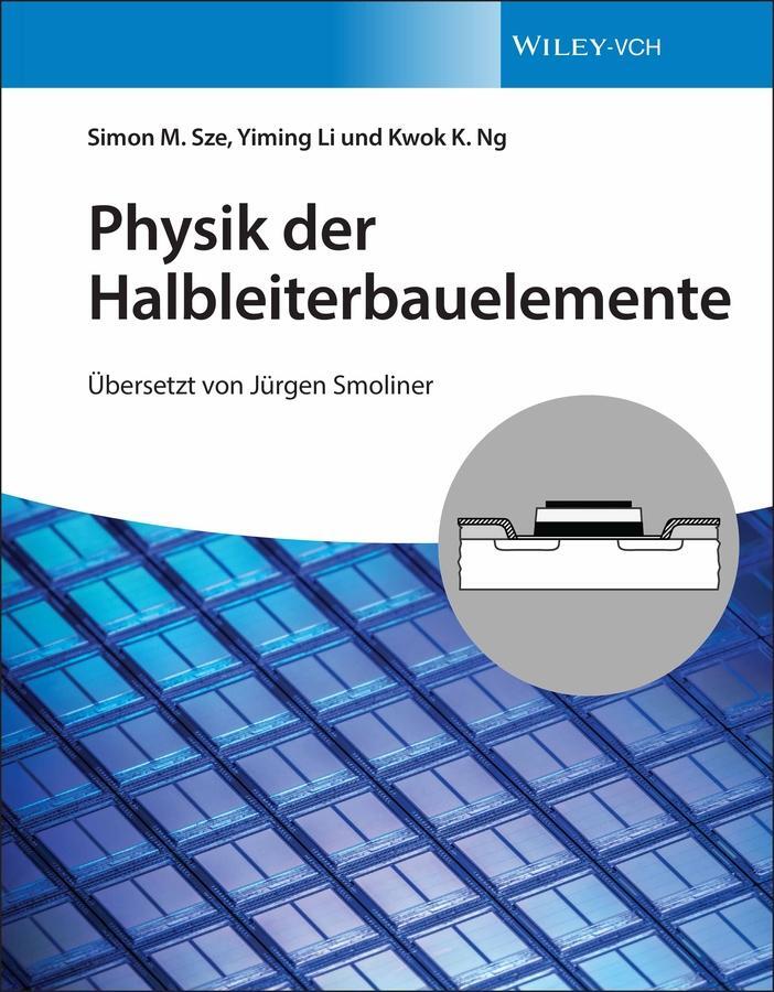 Cover: 9783527413898 | Physik der Halbleiterbauelemente | Simon M. Sze (u. a.) | Buch | XXII