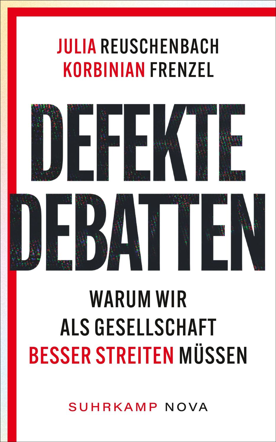 Cover: 9783518474389 | Defekte Debatten | Warum wir als Gesellschaft besser streiten müssen