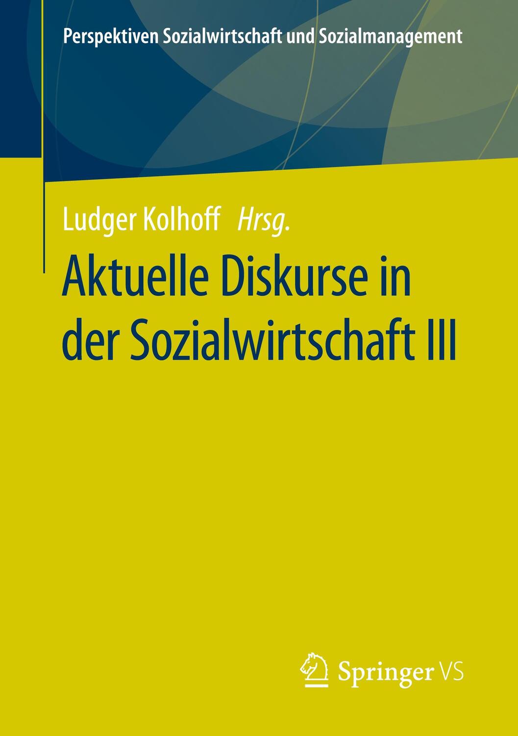 Cover: 9783658311056 | Aktuelle Diskurse in der Sozialwirtschaft III | Ludger Kolhoff | Buch