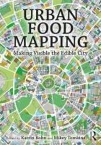 Cover: 9781032402819 | Urban Food Mapping | Making Visible the Edible City | Bohn (u. a.)