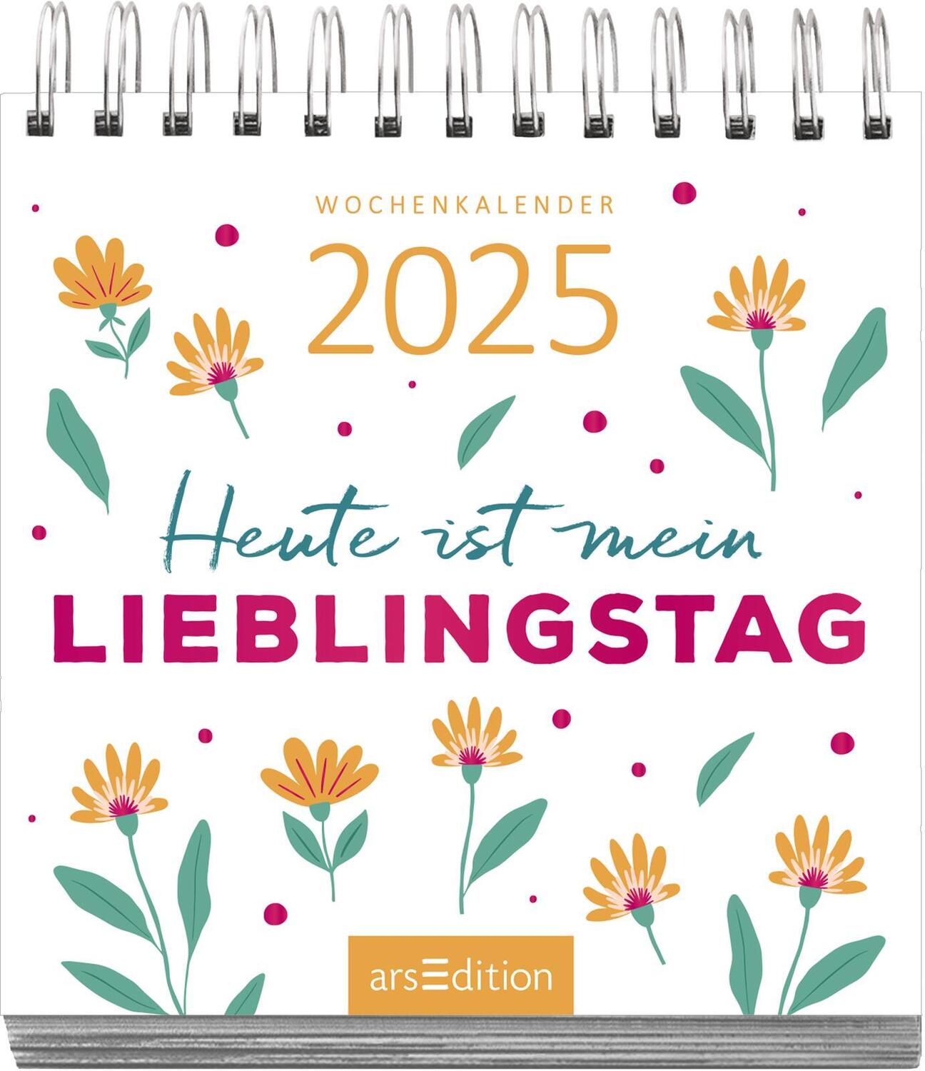 Bild: 4014489133131 | Mini-Wochenkalender Heute ist mein Lieblingstag 2025 | Kalender | 2025