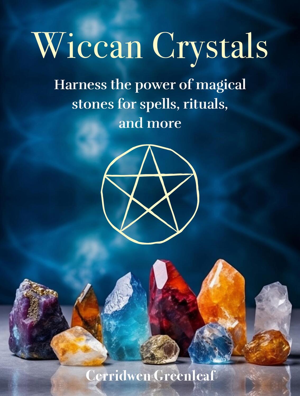 Cover: 9781800653702 | Wiccan Crystals | Cerridwen Greenleaf | Buch | Englisch | 2024