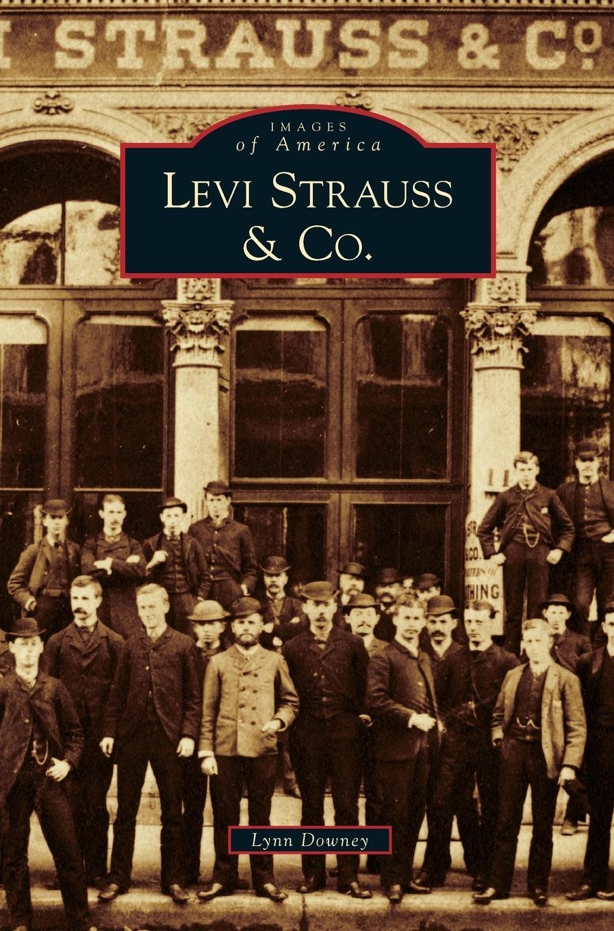 Cover: 9781531635220 | Levi Strauss &amp; Co. | Lynn Downey | Buch | HC gerader Rücken kaschiert