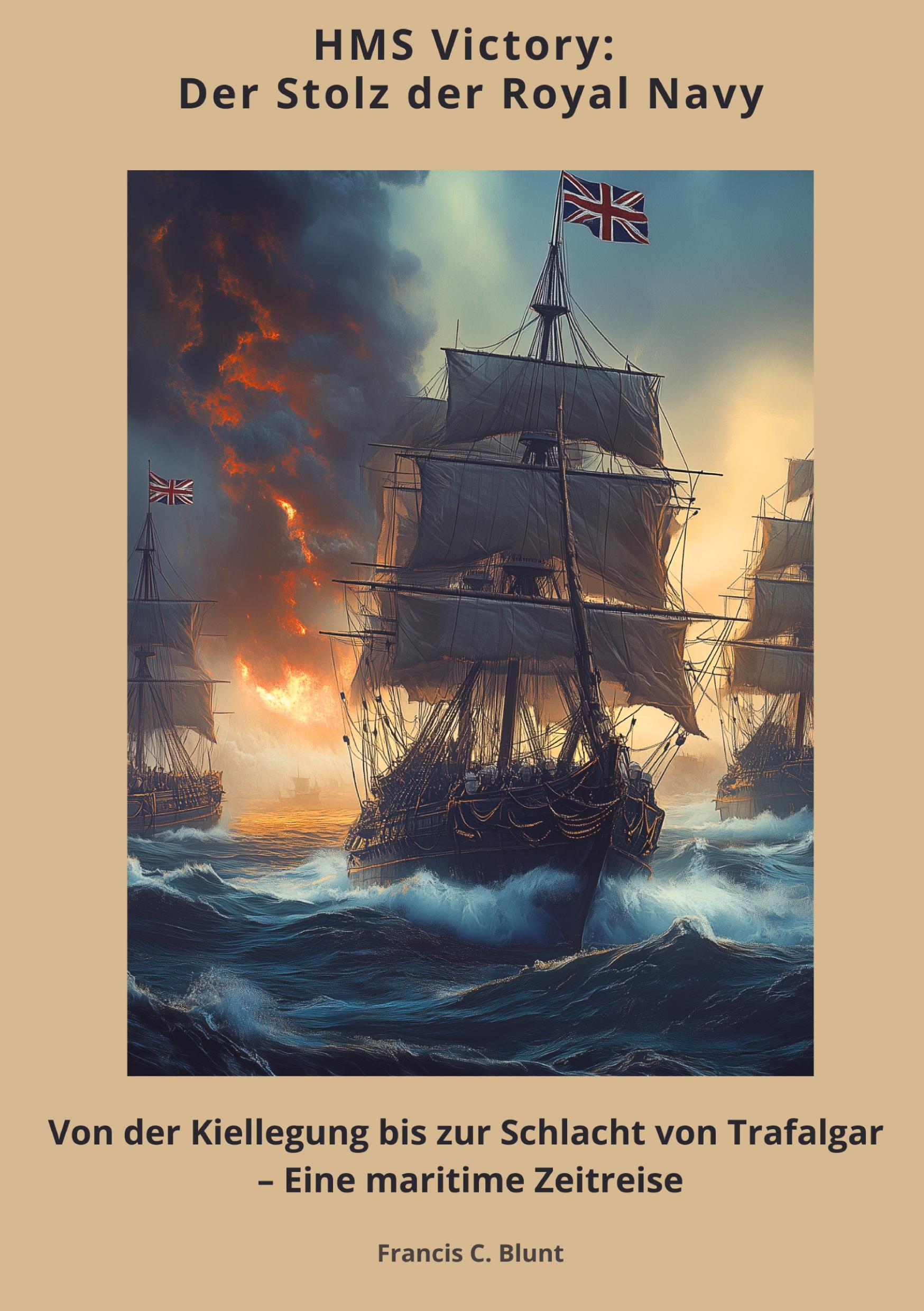 Cover: 9783384433329 | HMS Victory: Der Stolz der Royal Navy | Francis C. Blunt | Buch | 2024