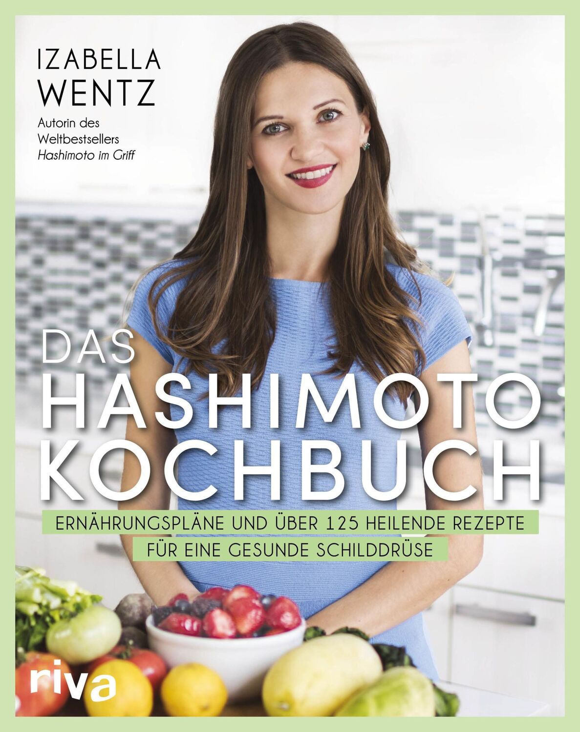 Cover: 9783742310637 | Das Hashimoto-Kochbuch | Izabella Wentz | Taschenbuch | 368 S. | 2019