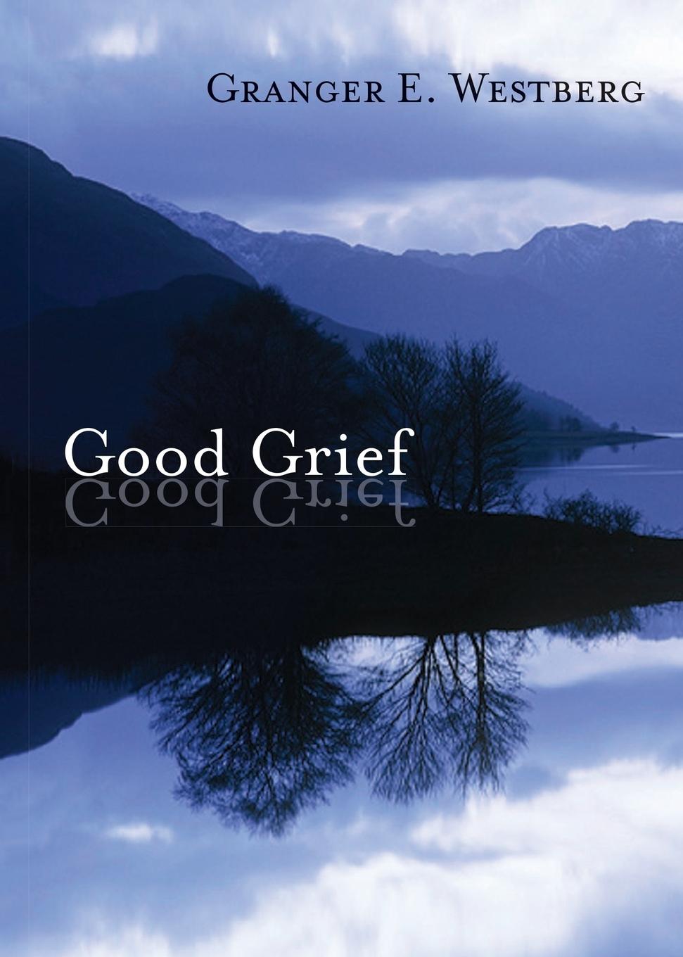 Cover: 9780281064274 | Good Grief | Granger E. Westberg | Taschenbuch | Englisch | 2011