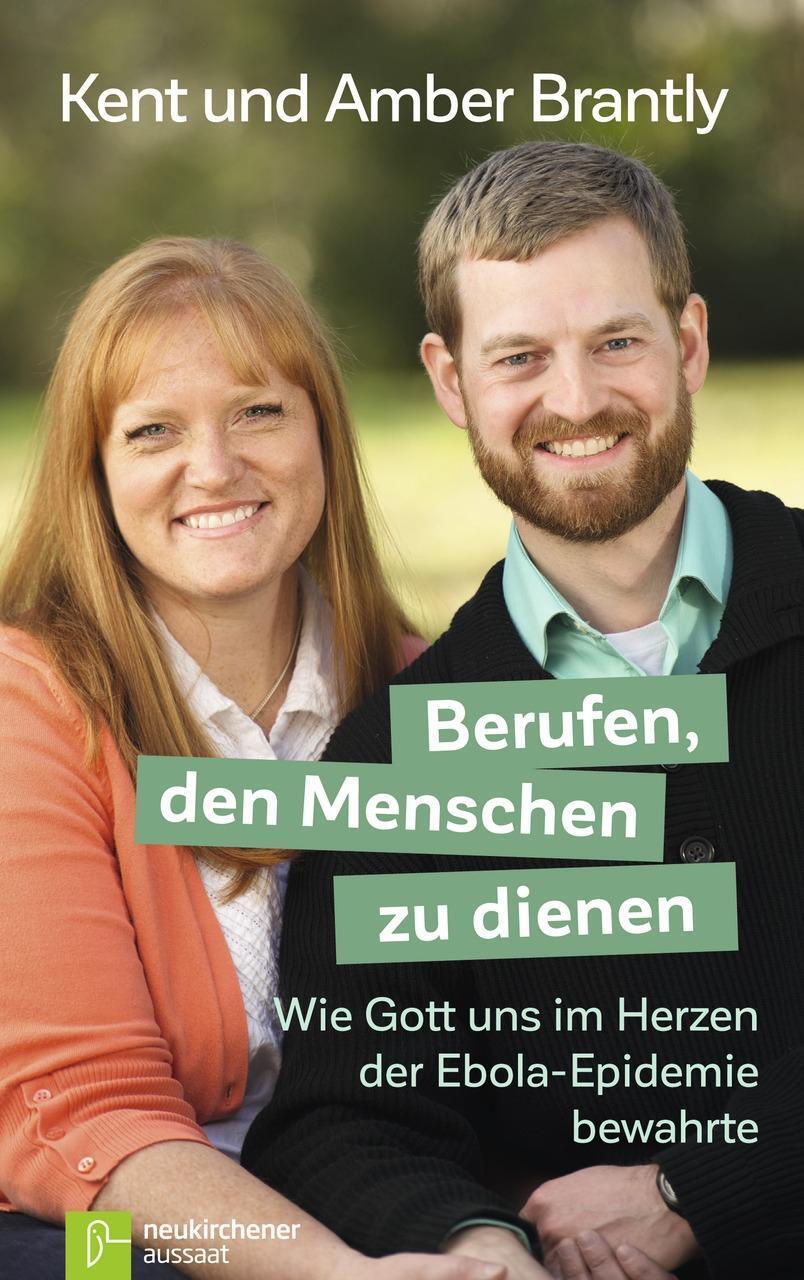 Cover: 9783761563281 | Berufen, den Menschen zu dienen | Kent/Brantly, Amber Brantly | Buch