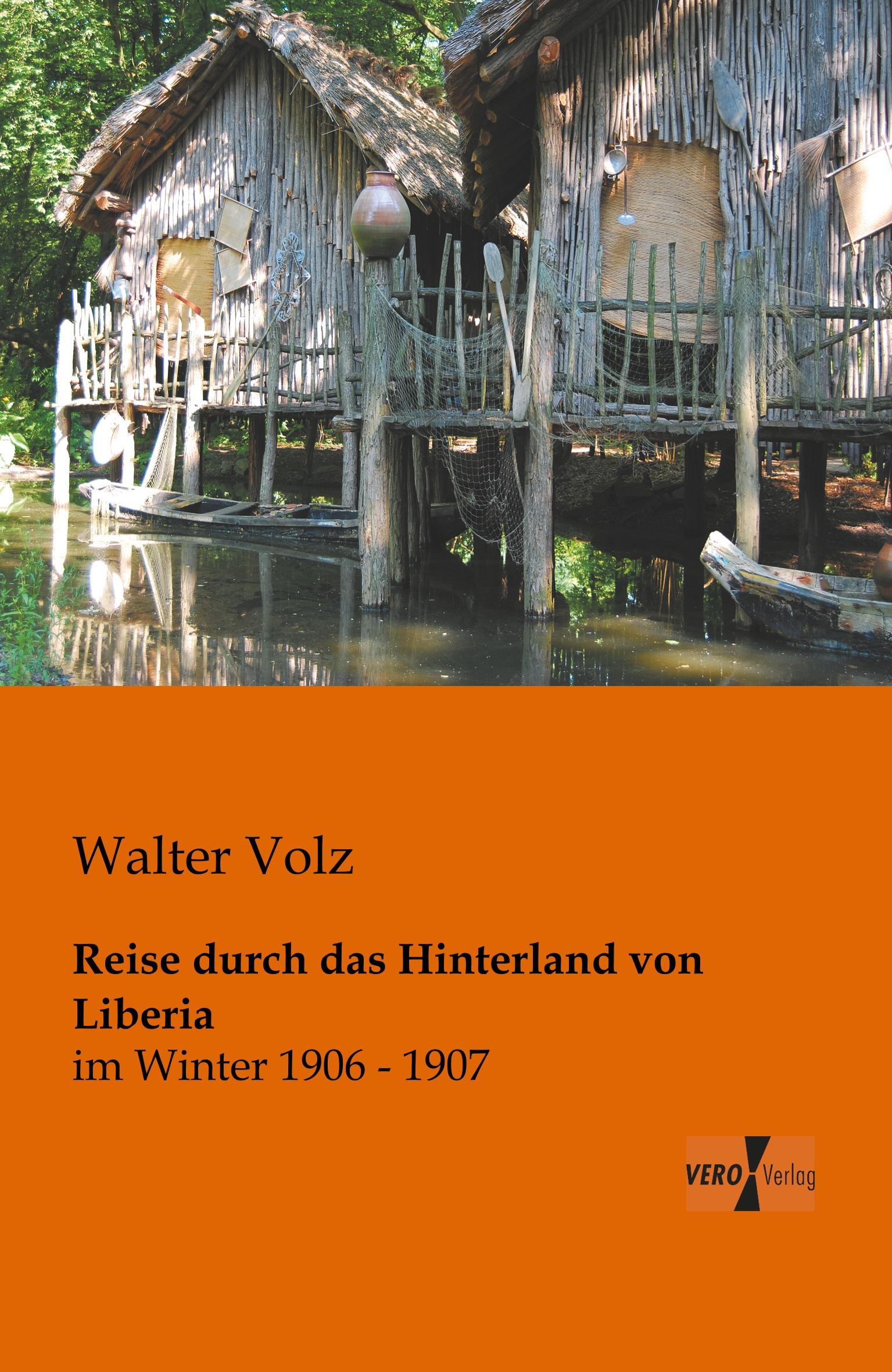 Cover: 9783956105241 | Reise durch das Hinterland von Liberia | im Winter 1906 - 1907 | Volz