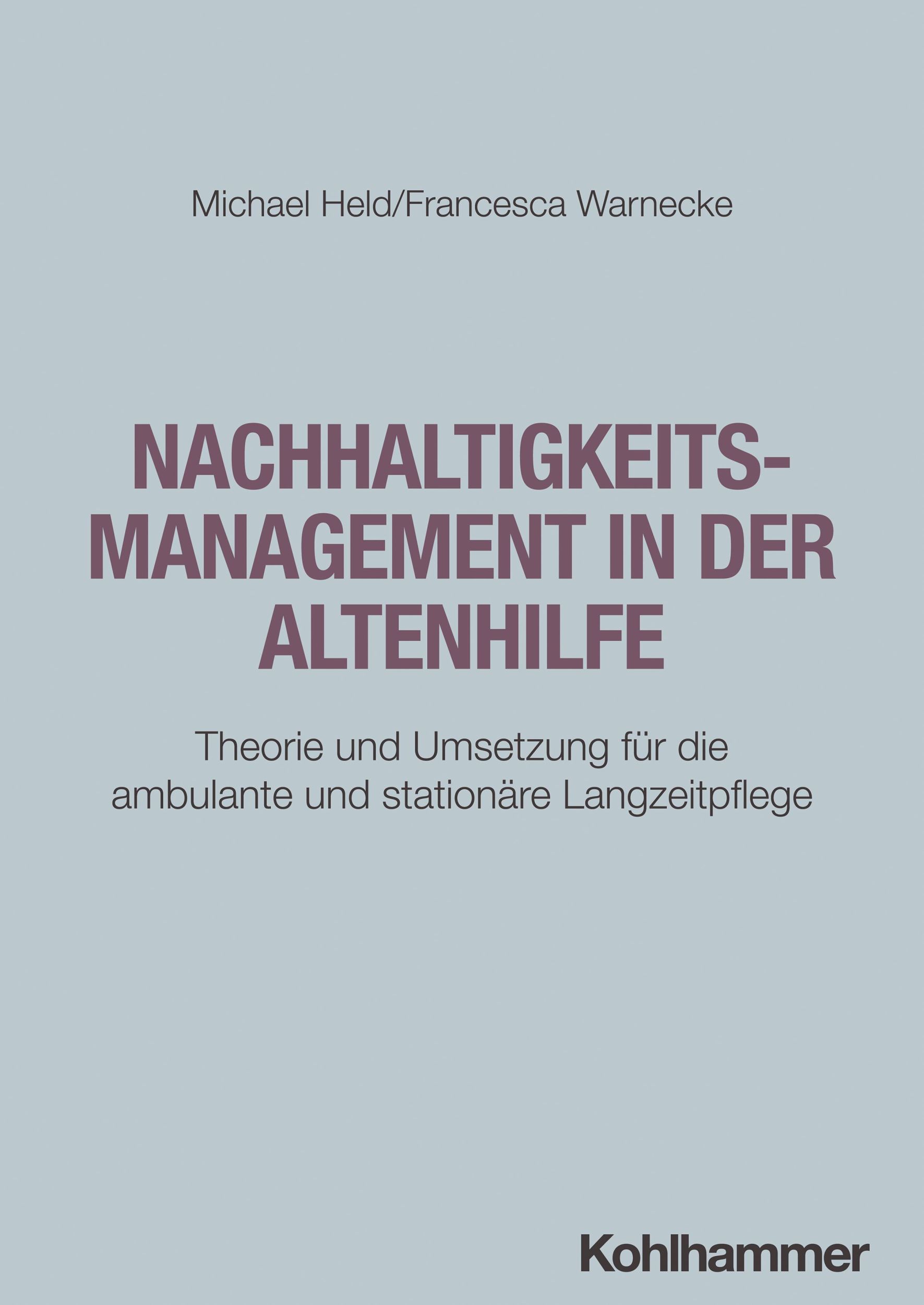 Cover: 9783170448599 | Nachhaltigkeitsmanagement in der Altenhilfe | Michael Held (u. a.)