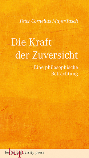 Cover: 9783737413350 | Die Kraft der Zuversicht | Eine philosophische Betrachtung | Buch