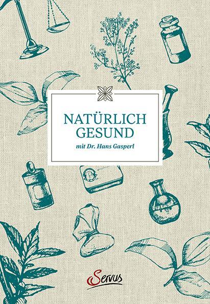 Cover: 9783710402609 | Natürlich gesund mit Dr. Hans Gasperl | Hans Gasperl | Buch | 208 S.