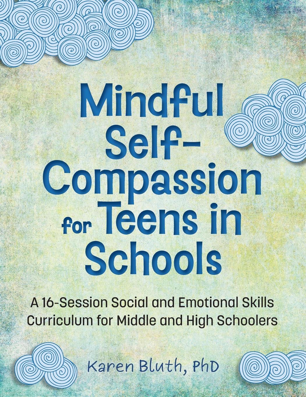 Cover: 9781683737667 | Mindful Self-Compassion for Teens in Schools | Karen Bluth | Buch