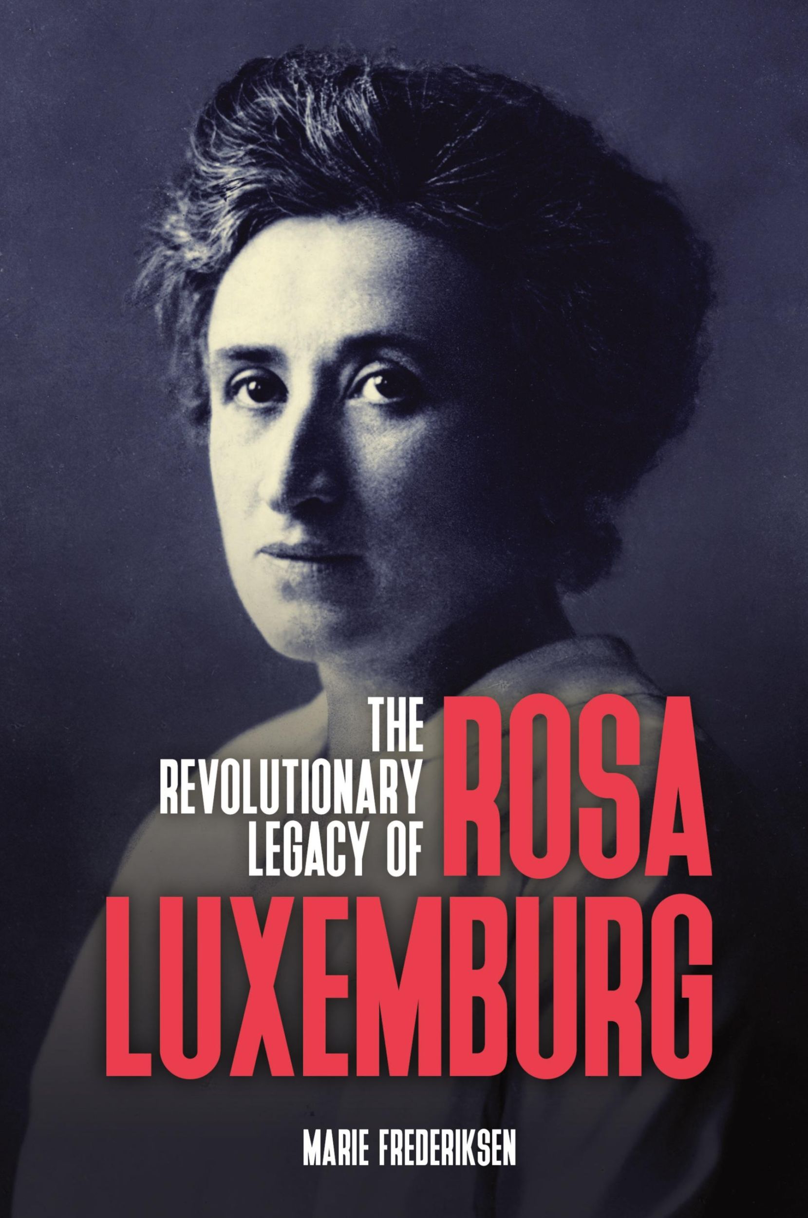 Cover: 9781913026059 | The Revolutionary Legacy of Rosa Luxemburg | Marie Frederiksen | Buch