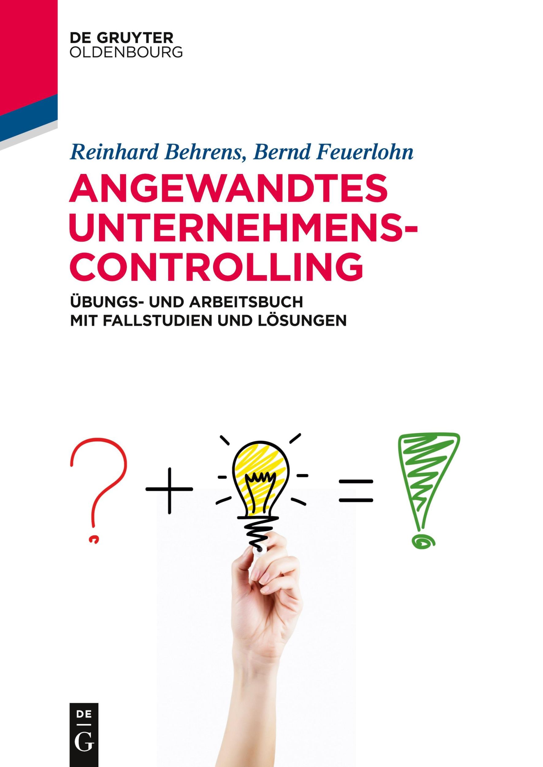 Cover: 9783110631036 | Angewandtes Unternehmenscontrolling | Bernd Feuerlohn (u. a.) | Buch