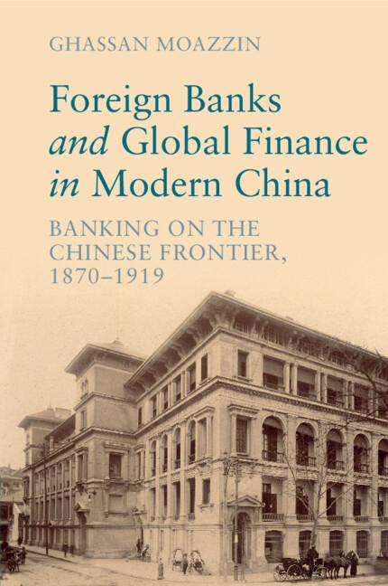 Cover: 9781009016940 | Foreign Banks and Global Finance in Modern China | Ghassan Moazzin