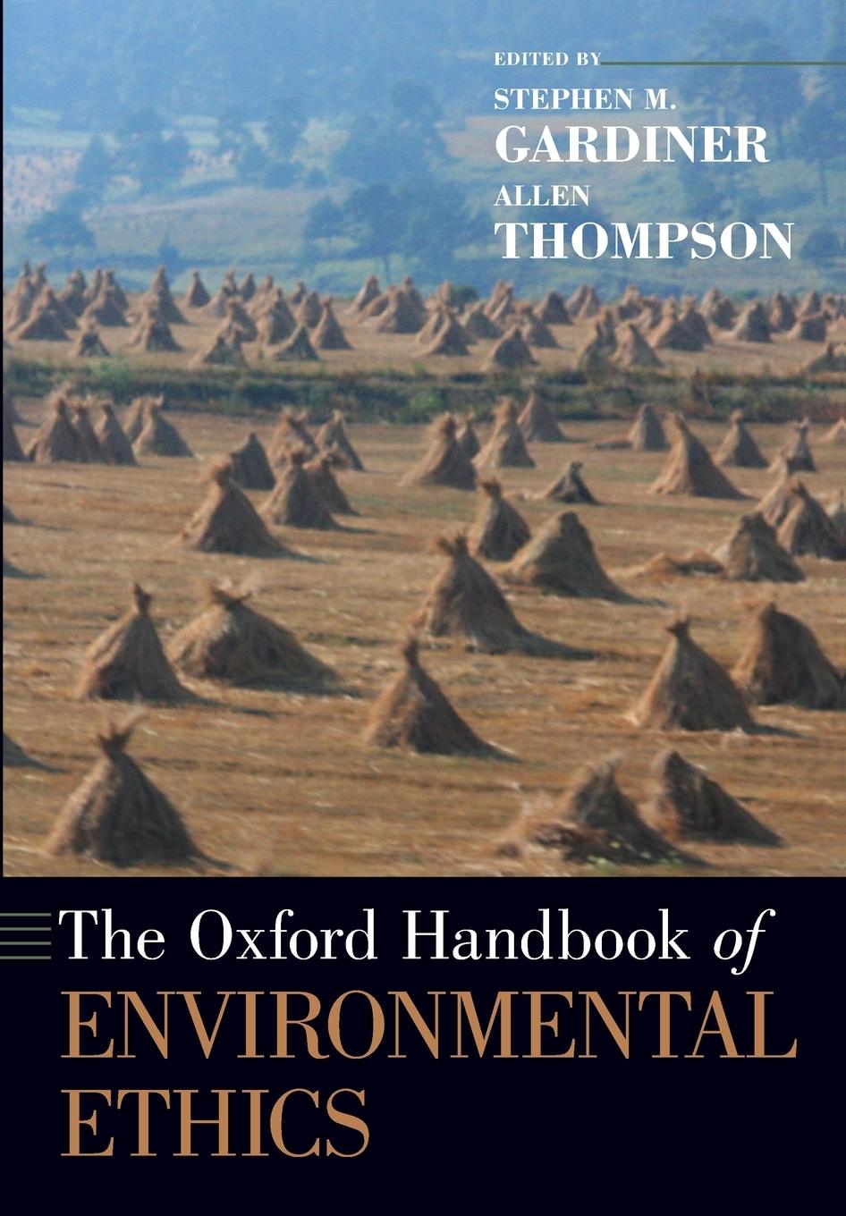 Cover: 9780190933388 | The Oxford Handbook of Environmental Ethics | Gardiner (u. a.) | Buch